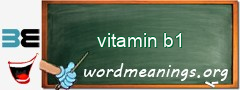 WordMeaning blackboard for vitamin b1